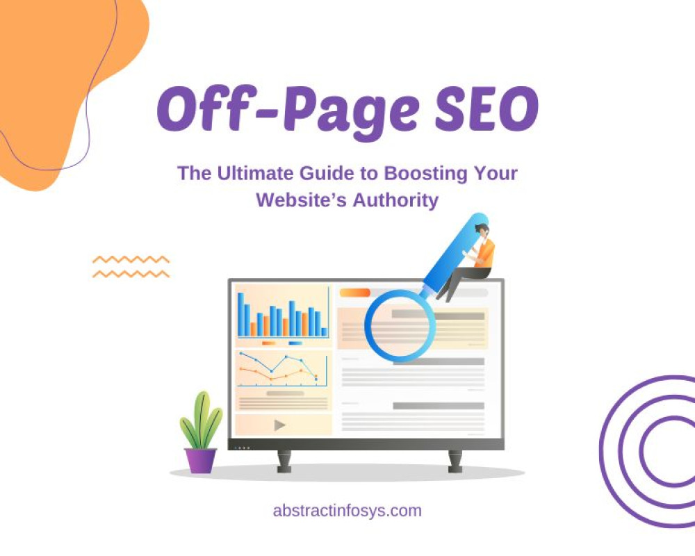Off-Page SEO: Guide to Boosting Your Website’s Authority