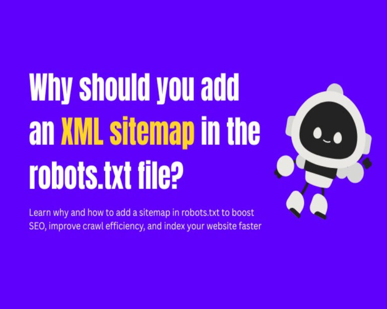 Why should you add an XML sitemap in robots.txt file?